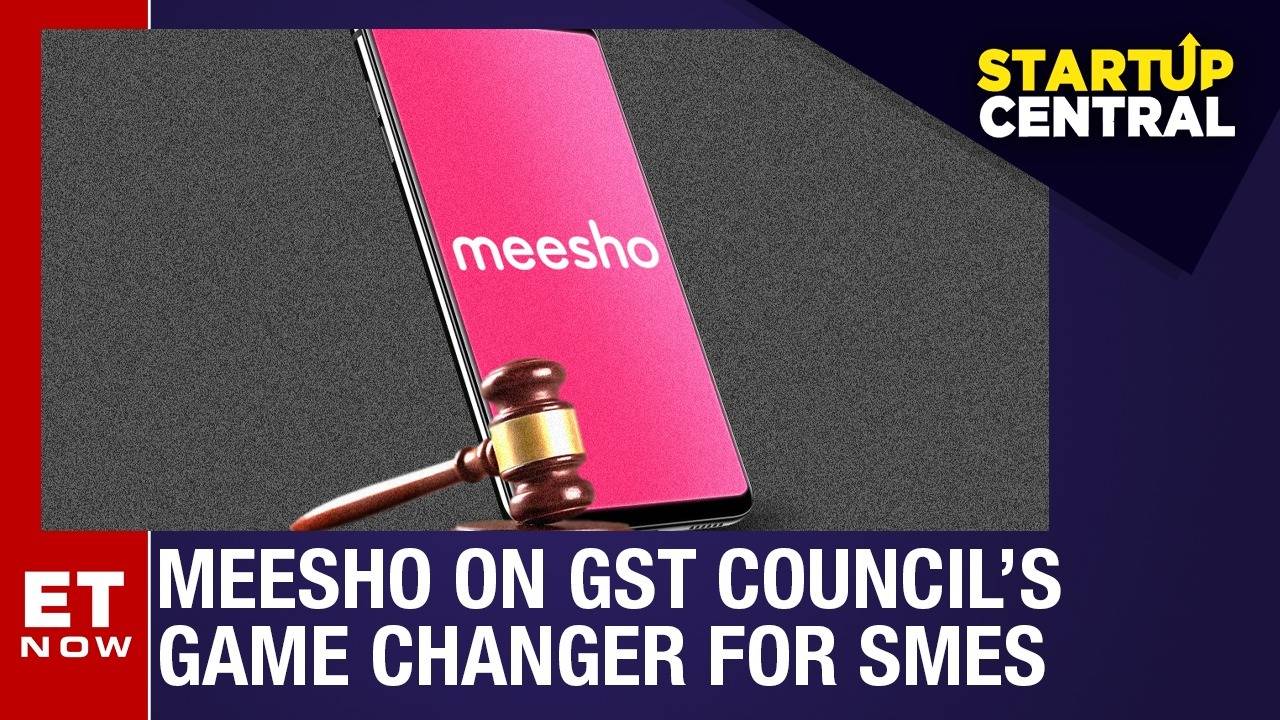 Meesho On GST Council’s Game Changer For SMEs